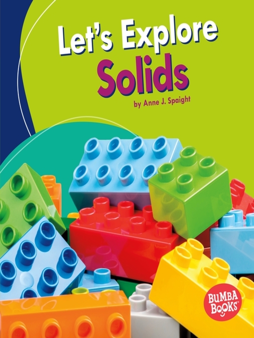 Title details for Let's Explore Solids by Anne J. Spaight - Available